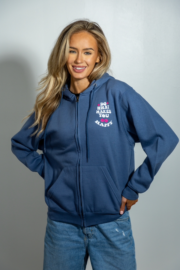 What Makes You Happy Zip Up Hoodie